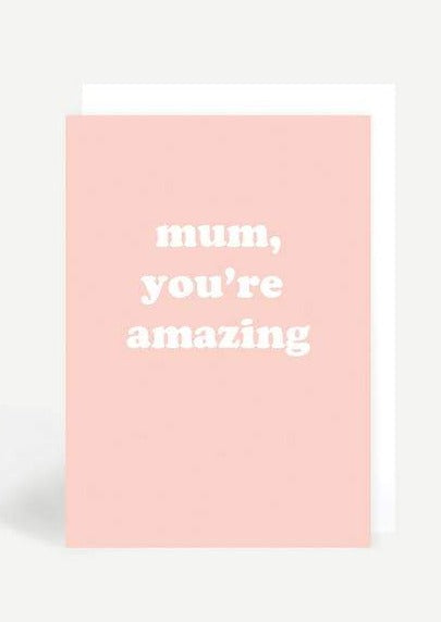 Carte MUM YOU ARE AMAZING
