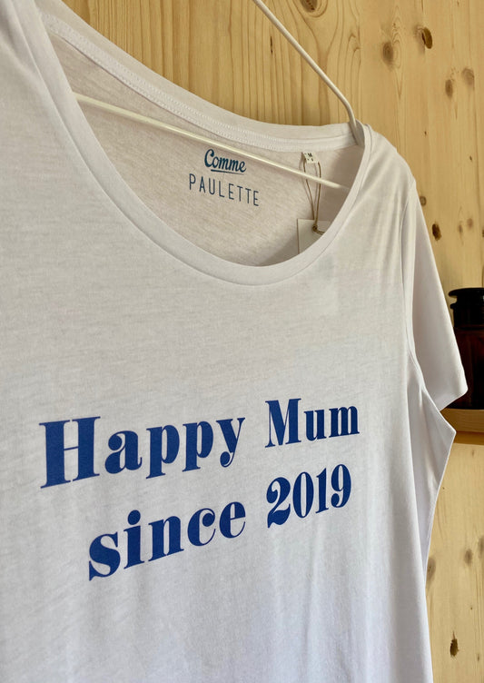 T-shirt Happy Mum since 2019